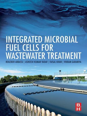 cover image of Integrated Microbial Fuel Cells for Wastewater Treatment